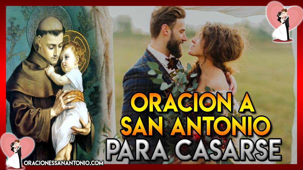Oracion a San Antonio de Padua para Casarse Pronto